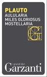 Aulularia – Miles gloriosus – Mostellaria - Tito Macco Plauto - 9788811131809
