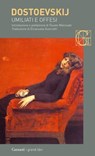 Umiliati e offesi - Fëdor Michajlovič Dostoevskij - 9788811134053