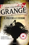 Il volo delle cicogne - Jean-Christophe Grangé - 9788811134794