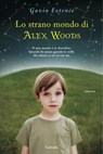 Lo strano mondo di Alex Woods - Gavin Extence - 9788811138013
