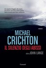 Il silenzio degli abissi - Michael Crichton ; John Lange - 9788811144731
