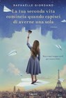 La tua seconda vita comincia quando capisci di averne una sola - Raphaëlle Giordano - 9788811146650