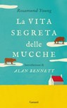 La vita segreta delle mucche - Rosamund Young - 9788811148821