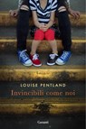 Invincibili come noi - Louise Pentland - 9788811603344