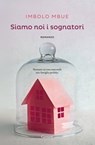 Siamo noi i sognatori - Imbolo Mbue - 9788811606000