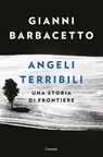 Angeli terribili - Gianni Barbacetto - 9788811606178