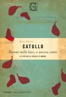 Dammi mille baci, e ancora cento - Gaio Valerio Catullo - 9788811608189