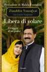 Libera di volare - Ziauddin Yousafzai ; Louise Carpenter - 9788811689850
