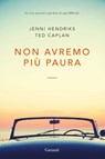Non avremo più paura - Jenni Hendriks ; Ted Caplan - 9788811812333