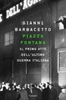 Piazza Fontana - Gianni Barbacetto - 9788811812876