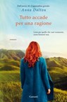 Tutto accade per una ragione - Anna Dalton - 9788811818250