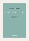 Intellettuale - Luciano Canfora - 9788812009770