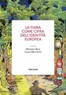 La fiaba come cifra dell'identità europea - Massimo Bray - 9788812011872