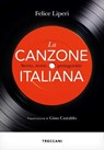 La canzone italiana - Felice Liperi - 9788812012206