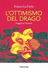 L'ottimismo del drago - Franco La Cecla - 9788812012886