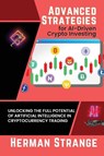 Advanced Strategies for AI-Driven Crypto Investing - Herman Strange - 9788816225534