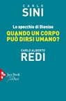 Lo specchio di Dioniso - Carlo Sini ; Carlo Alberto Redi - 9788816800052