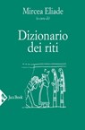 Dizionario dei riti - Mircea Eliade - 9788816800380