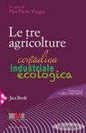 Le tre agricolture - Pier Paolo Poggio - 9788816800861