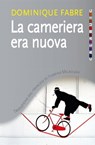 La cameriera era nuova - Dominique Fabre - 9788816801509