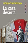 La casa deserta - Lidija Cukovskaja - 9788816801530