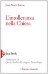 L'intolleranza nella Chiesa - Juan María Laboa - 9788816802346