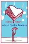 Non è musica leggera - Franco Fabbri - 9788816802407
