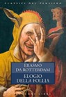 Elogio della follia - Erasmo da Rotterdam - 9788818034738
