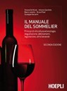 Il manuale del sommelier - Simone De Nicola ; Antonio Garofolin ; Bruno Pilzer ; Giuseppe Vaccarini ; Marco Larentis - 9788820364816