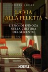 La via alla felicità - Steven Nadler - 9788820384937