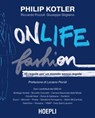 Onlife Fashion - Philip Kotler ; Riccardo Pozzoli ; Giuseppe Stigliano - 9788820398828
