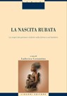La nascita rubata - Ludovica Costantino - 9788820764364