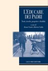 L’educare dei padri - Roberta Caldin ; Alessia Cinotti - 9788820766917