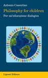 Philosophy for children - Antonio Cosentino - 9788820769697