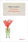 Ho ucciso. Ho sanguinato - Blaise Cendrars - 9788821114151