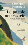 Le Parole necessarie - Giuseppe Pontiggia - 9788821196119