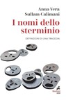 I nomi dello sterminio - Anna-Vera Sullam Calimani - 9788821196157