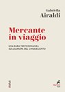 Mercante in viaggio - Gabriella Airaldi - 9788821197420