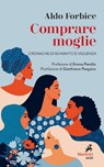Comprare moglie - Aldo Forbice ; Gianfranco Pasquino - 9788821197826