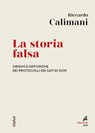 La storia falsa - Riccardo Calimani - 9788821197895