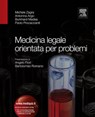 Medicina legale orientata per problemi - Michele Zagra ; Antonina Argo ; Burkhard Madea ; Paolo Procaccianti - 9788821434075