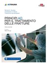 Principi AO per il trattamento delle fratture - Richard Buckley ; Christopher Moran ; Theerachai Apivatthakakul - 9788821450624