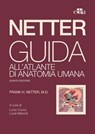 Netter. Guida all'atlante di anatomia umana - Frank H. Netter - 9788821457166
