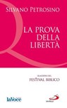 La prova della libertà. - Silvano Petrosino - 9788821583353