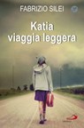 Katia viaggia leggera - Fabrizio Silei - 9788821584183