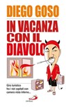 In vacanza con il diavolo (giro turistico fra i vizi capitali con camera vista inferno…) - Diego Goso - 9788821587801