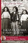 Lucia di Fatima e i suoi cuginetti - João César Das Neves - 9788821588792