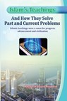 Islam's Teachings And How They Solve Past and Current Problems - Muhammad Al-Sayed Muhammad - 9788821704383