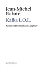 Kafka L.O.L. - Jean-Michel Rabaté - 9788822909503