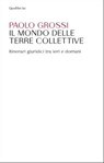 Il mondo delle terre collettive - Paolo Grossi - 9788822910820